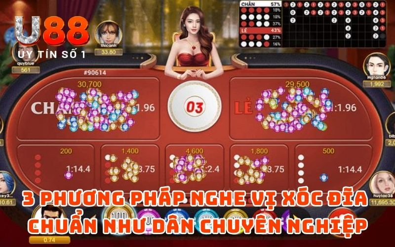 Top 6 Cách Nghe Vị Xóc Đĩa Và Đọc Vị Chuẩn Không Cần Chỉnh 2 3 phương pháp nghe vị xóc đĩa chuẩn như dân chuyên nghiệp