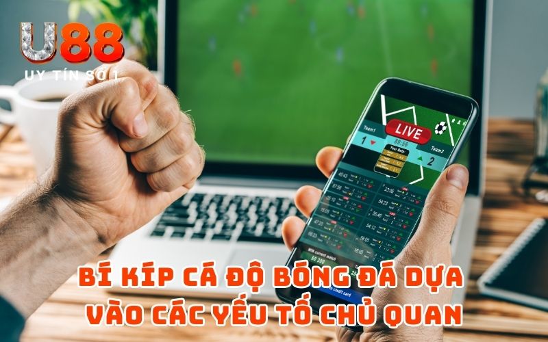 Bí Kíp Cá Độ Bóng Đá Chắc Ăn Năm 2025 - Trúng Lớn 100% 5 Bí kíp cá độ bóng đá dựa vào các yếu tố chủ quan