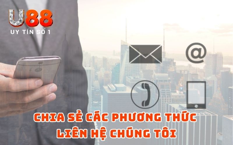 Liên Hệ 2 Chia sẻ các phương thức liên hệ chúng tôi