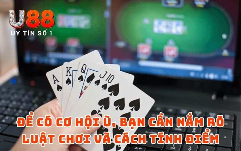 Ù Khan Là Gì? Loại Hình Cơ Bản Hiện Nay Cược Thủ Nên Biết 5 Để có cơ hội ù, bạn cần nắm rõ luật chơi và cách tính điểm trong Phỏm