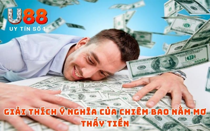 Nằm Mơ Thấy Tiền | Giải Nghĩa Chiêm Bao Chi Tiết Từ A - Z 2 Giải thích ý nghĩa của chiêm bao nằm mơ thấy tiền