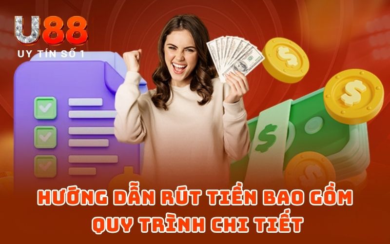 Hướng Dẫn Rút Tiền 4 Hướng dẫn rút tiền bao gồm quy trình chi tiết