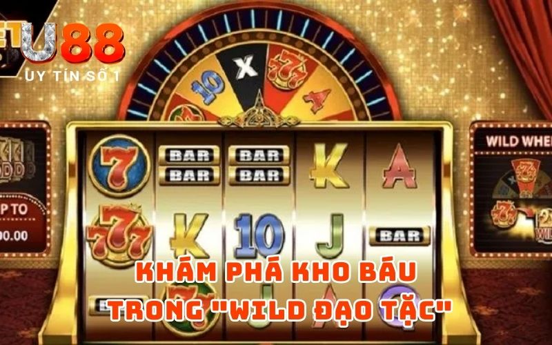 Wild Đạo Tặc: Game Slot Nổ Hũ Cực Hấp Dẫn Không Thể Bỏ Lỡ 2 Khám phá kho báu trong "Wild Đạo Tặc"