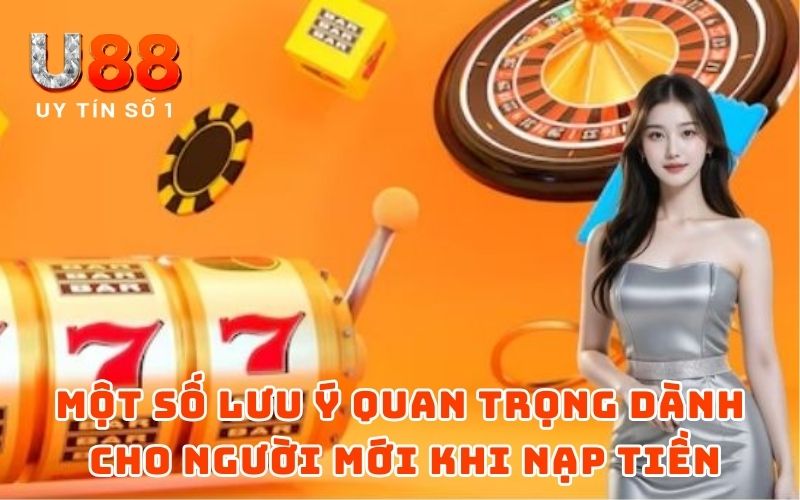 Hướng Dẫn Nạp Tiền 3 Một số lưu ý quan trọng dành cho người mới khi nạp tiền