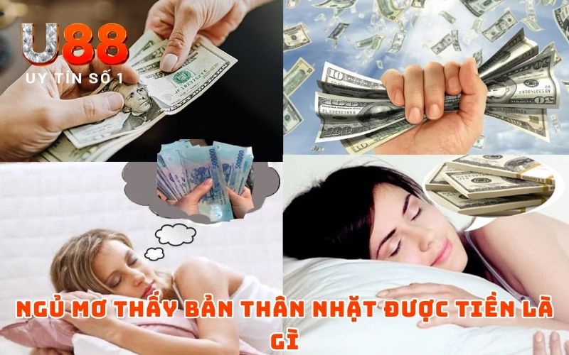 Nằm Mơ Thấy Tiền | Giải Nghĩa Chiêm Bao Chi Tiết Từ A - Z 3 Ngủ mơ thấy bản thân nhặt được tiền là gì?