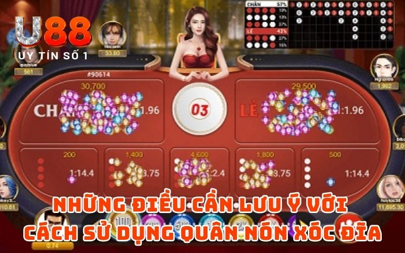 101 Cách Sử Dụng Quân Nón Xóc Đĩa Nặng Chẵn – Nặng Lẻ 5 Những điều cần lưu ý với cách sử dụng quân nón Xóc đĩa