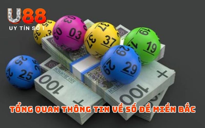 Cách Đánh Số Đề Miền Bắc Dễ Hiểu Cho Người Mới Bắt Đầu 2 Tổng quan thông tin về số đề miền Bắc